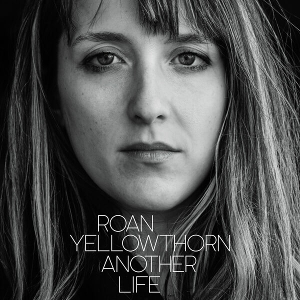 Roan Yellowthorn - Another Life - CD
