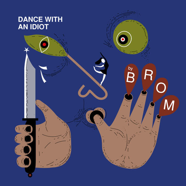Brom - Dance With An Idiot - LP