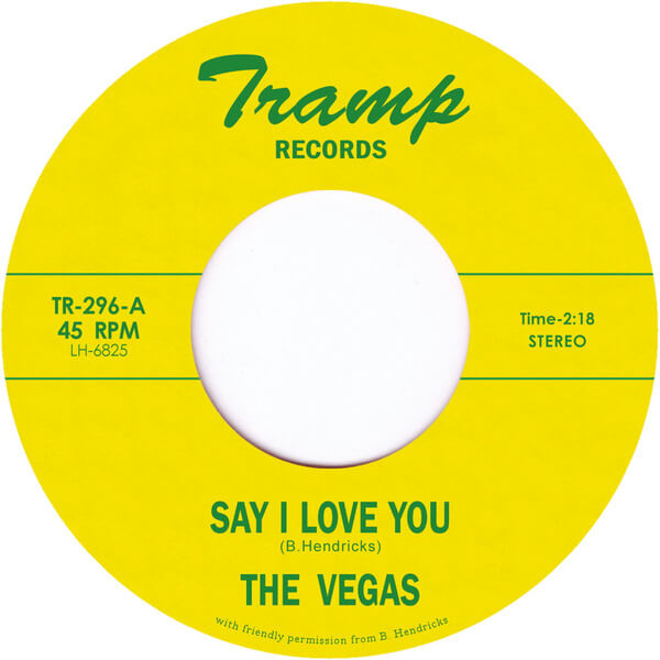 The Vegas - Say I Love You - 7"