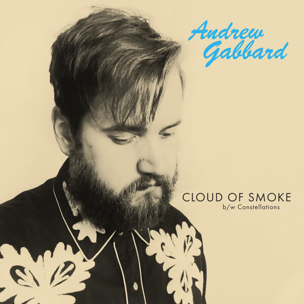Andrew Gabbard - Cloud Of Smoke - 7"