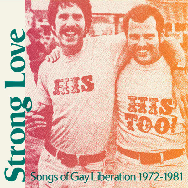 VA - Strong Love: Songs Of Gay Liberation 1972-81 - CD