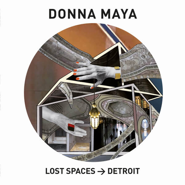Donna Maya - Lost Spaces - Detroit - LP
