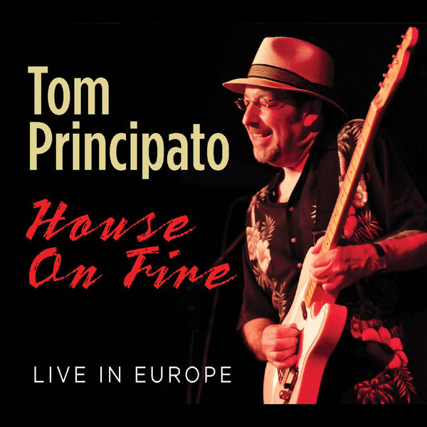 Tom Principato - House On Fire Live In Europe - CD