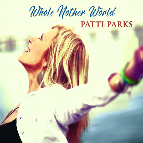 Patti Parks - Whole Nother World - CD