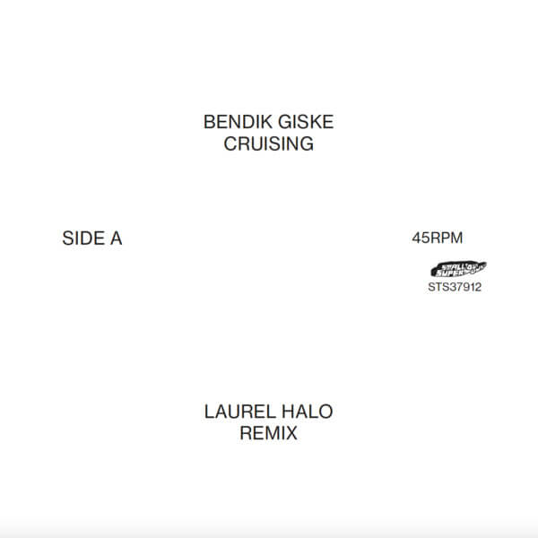 Bendik Giske - Cruising Laurel Halo Remixes - 12"