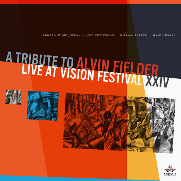 Edward "Kidd" Jordan, Joel Futterman, William Parker, Hamid Drake - A Tribute To Alvin Fielder - CD