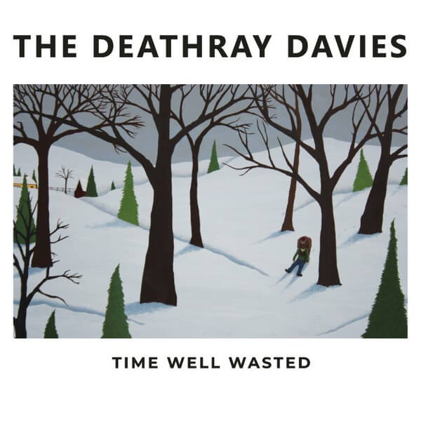 The Deathray Davies - Time Well Wasted - LP