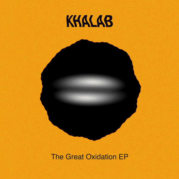 Khalab - The Great Oxidation - 12"
