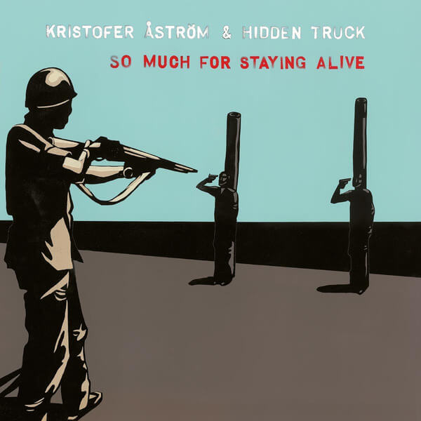 Kristofer Astrom - So Much For Staying Alive - LP