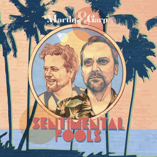 Martin & Garp - Sentimental Fools - LP