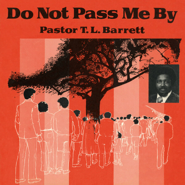 Pastor T.L. Barrett And The Youth For Christ Choir - Do Not Pass Me By Vol. I - LP