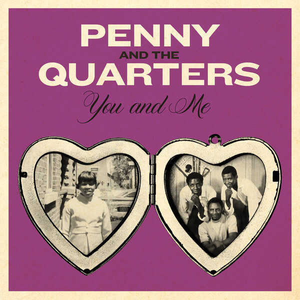 Penny & The Quarters - You And Me / Some Other Love - 7"