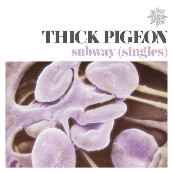Thick Pigeon - Subway (Singles) - LP