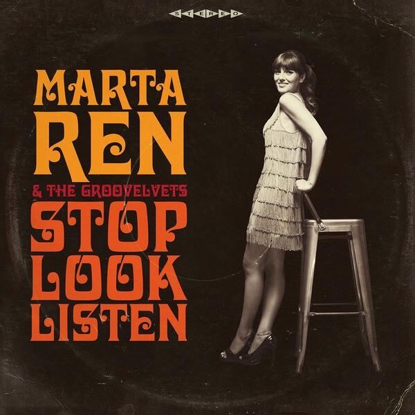 Marta Ren & The Groovelvets - Stop Look Listen - LP