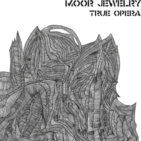 Moor Jewelry - True Opera - LP