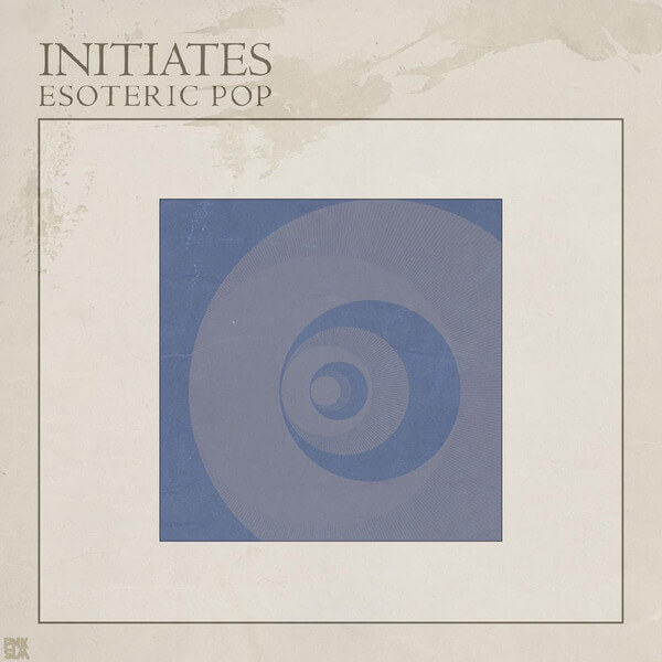 Initiates - Esoteric Pop - LP