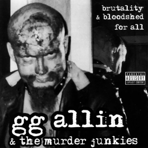 GG Allin & The Murder Junkies - Brutality & Bloodshed For All - LP
