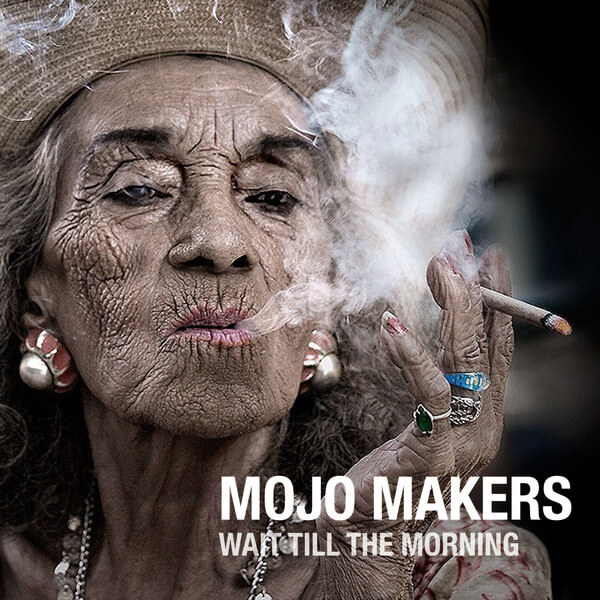 Mojo Makers - Wait Till The Morning - CD