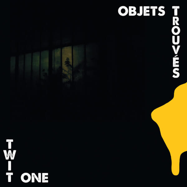 Twit One - Objets Trouvés - LP
