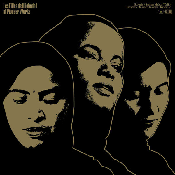 Les Filles de Illighadad - At Pioneer Works - LP