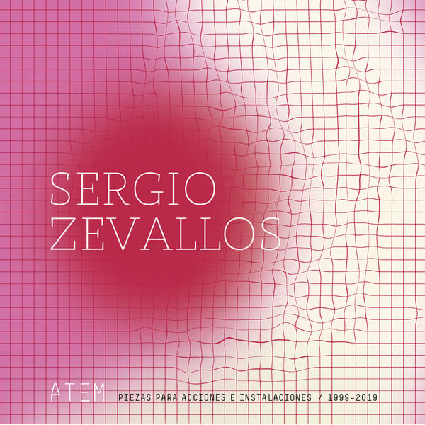 Sergio Zevallos - Piezas Para Acciones E Instalaciones (1999-2019) - LP