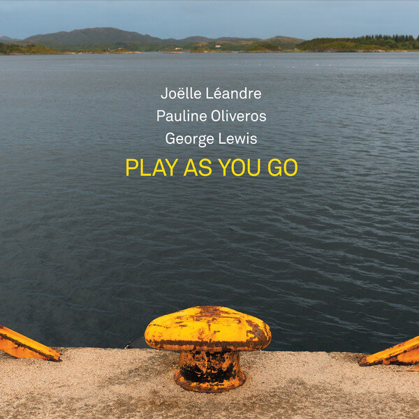Joelle Leandre / Pauline Oliveros / George Lewis - Play As You Go - CD