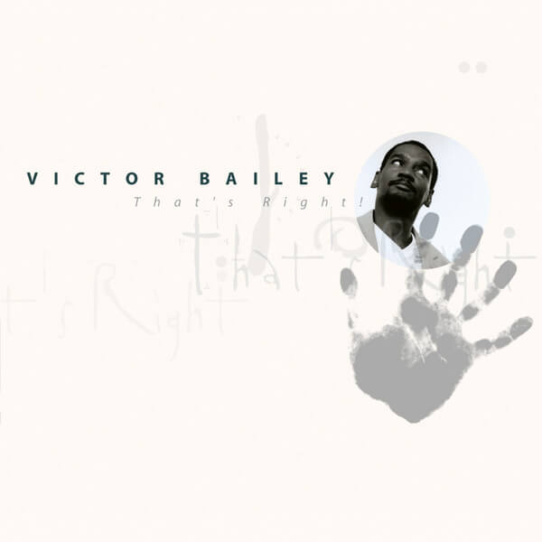 Victor Bailey - That’s Right - CD