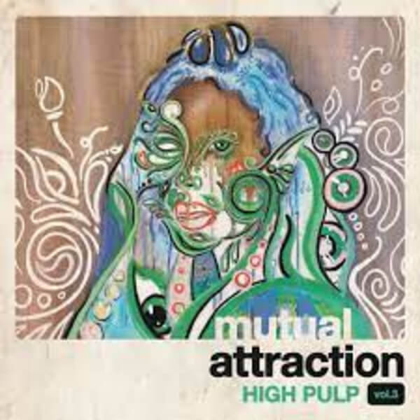 High Pulp - Mutual Attraction  Vol.3 - LP