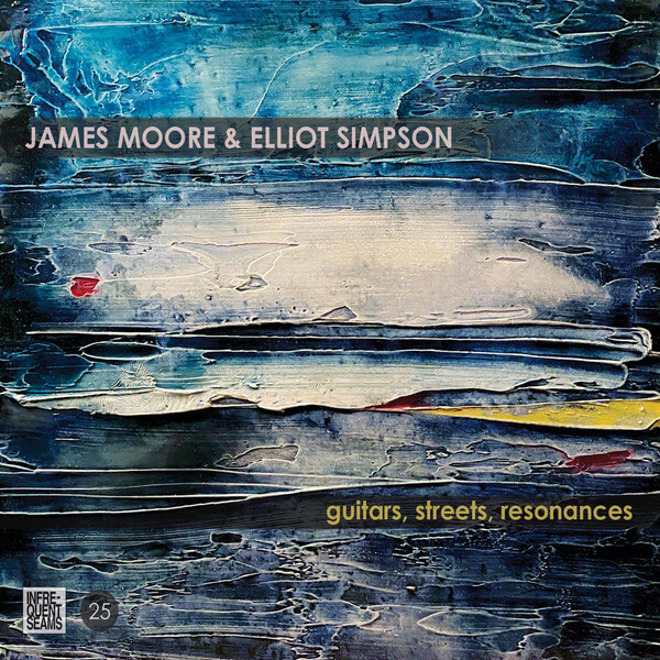 James Moore & Elliot Simpson - guitars, streets, resonances - CD