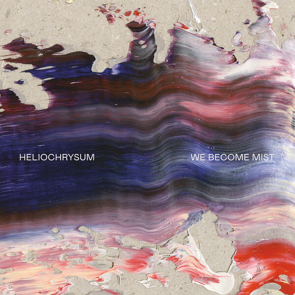 Heliochrysum - We Become Mist - LP
