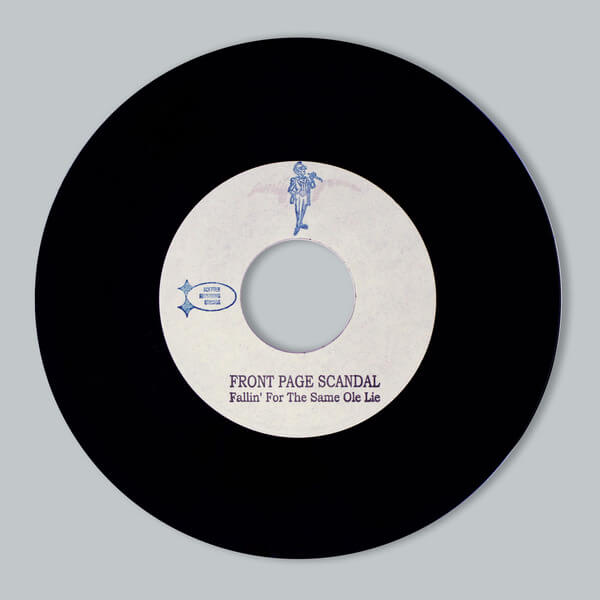 Front Page Scandal - Fallin For The Same Ole Lie / If You Can't Undo The Wrong - 7"