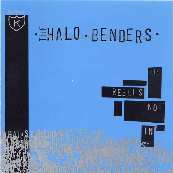 Halo Benders - The Rebels Not In - LP