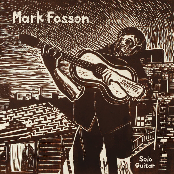 Mark Fosson - Solo Guitar - LP