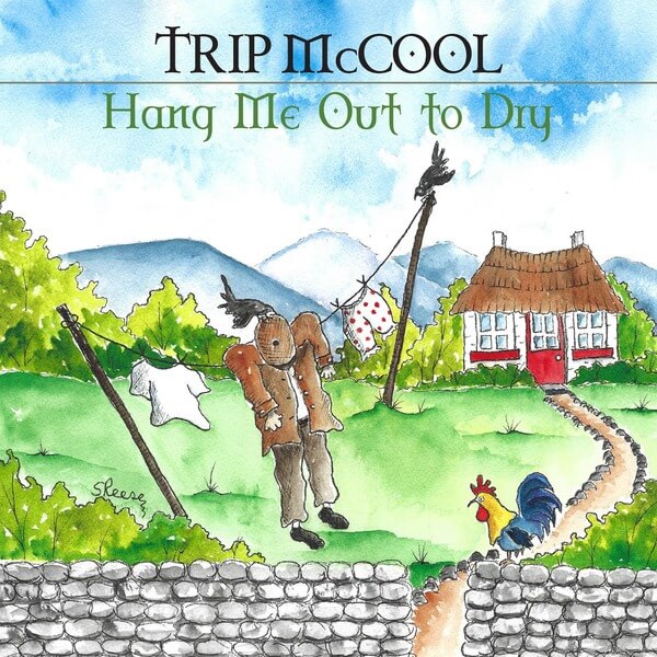 Trip McCool - Hang Me Out To Dry - CD