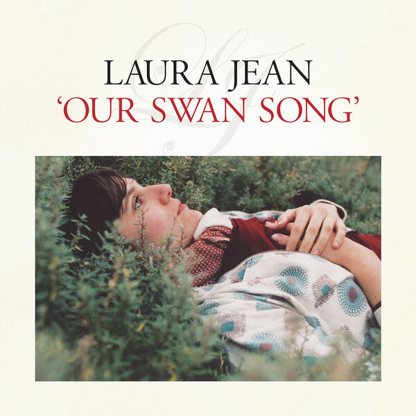 Laura Jean - Our Swan Song - LP
