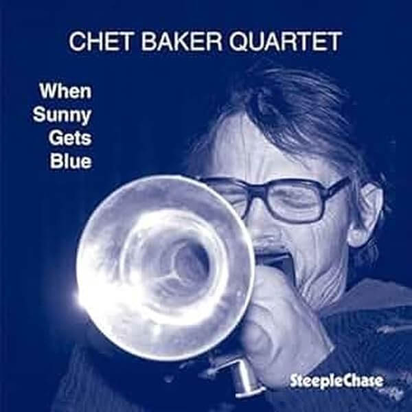 Chet Baker - When Sunny Gets Blue - Vinyl LP