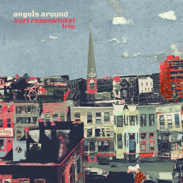 Kurt Rosenwinkel Trio - Angels Around - LP