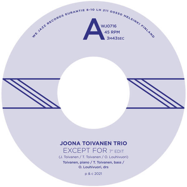 Joona Toivanen Trio - Except For / Keyboard Study No. 2 - 7"