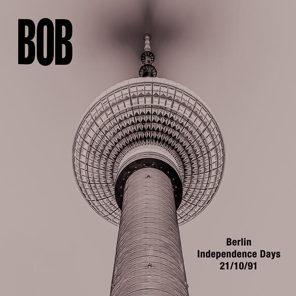 BOB - Berlin Independence Days 21/10/1991 - LP