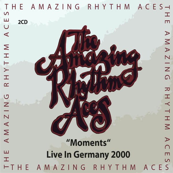 The Amazing Rhythm Aces - Moments (Live in Germany 2000) - 2CD