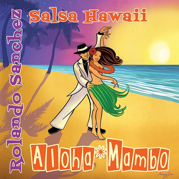 Rolando Sanchez & Salsa Hawaii - Aloha Mambo EP - 7"