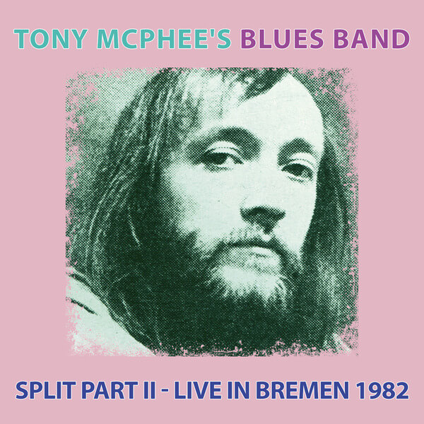 Tony McPhee’s Blues Band - Split Part II - Live At Bremen 1982 - CD