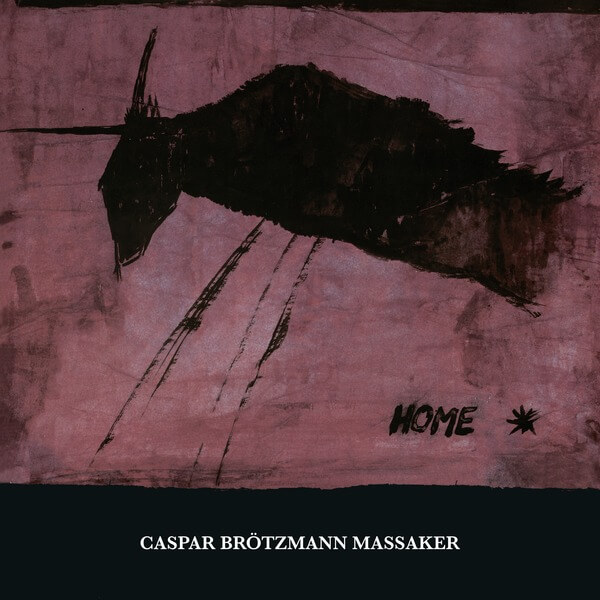 Caspar Brotzmann Massaker - Home - CD