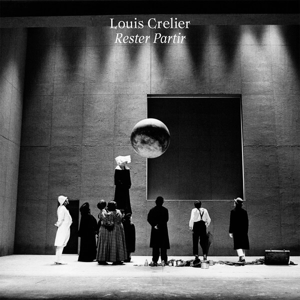 Louis Crelier - Rester Partir - LP