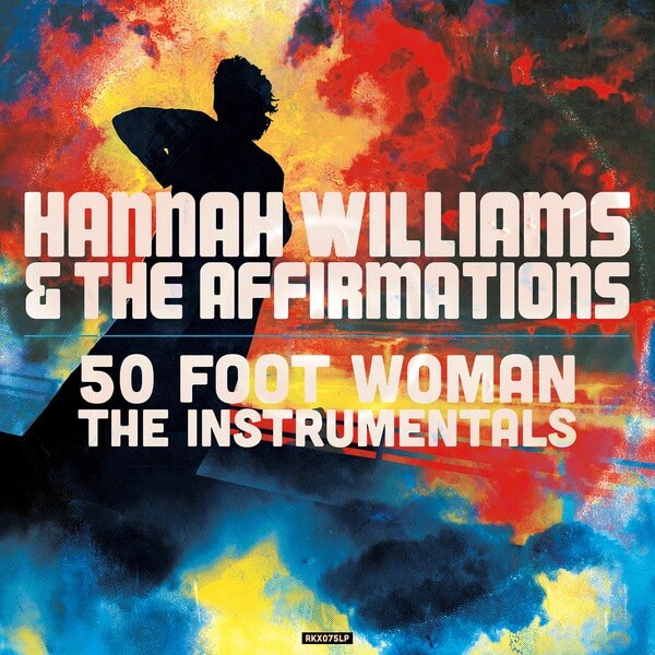 Hannah Williams & The Affirmations - 50 Foot Woman - The Instrumentals - LP