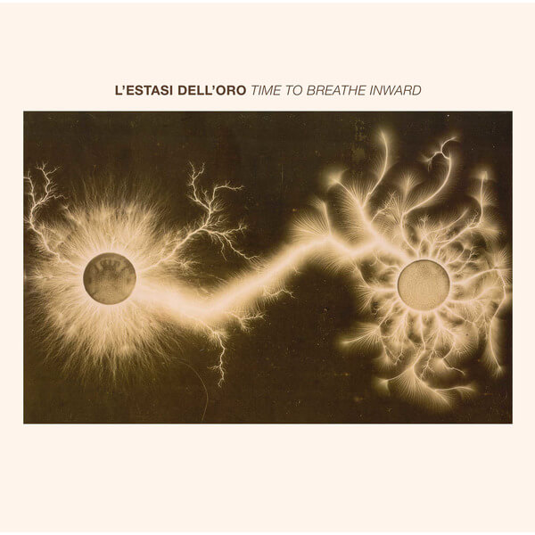 L'estasi Dell'oro - Time To Breathe Inward - 12"+CD