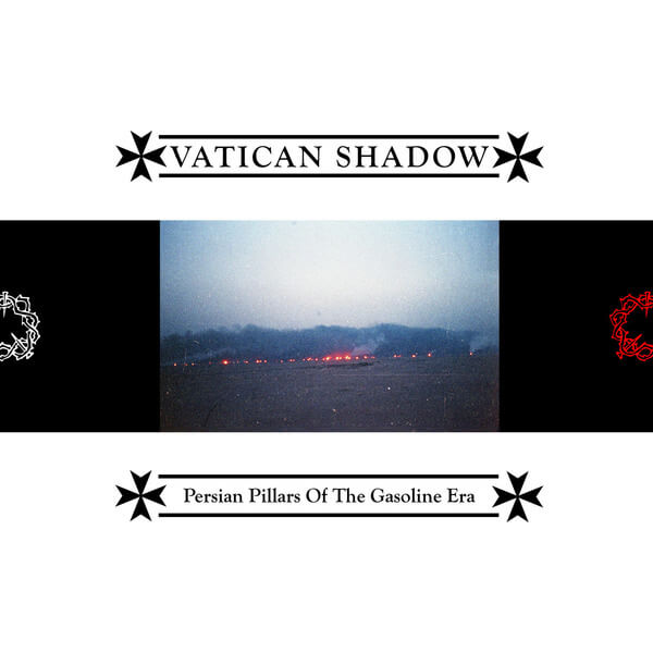 Vatican Shadow - Persian Pillars Of The Gasoline Era - CD