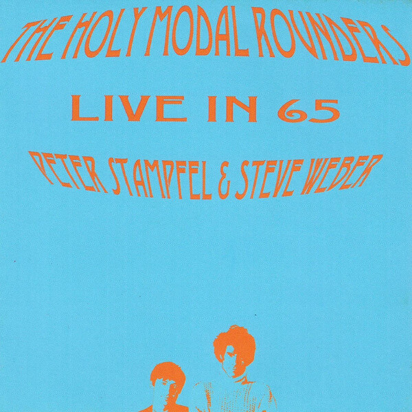 The Holy Modal Rounders - Live in 65 - CD