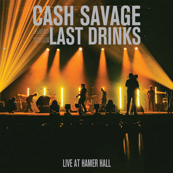 Cash Savage & The Last Drinks - Live At Hamer Hall - LP