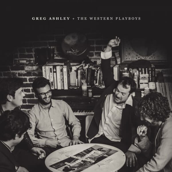 Greg Ashley & The Western Playboys - Greg Ashley & The Western Playboys - LP